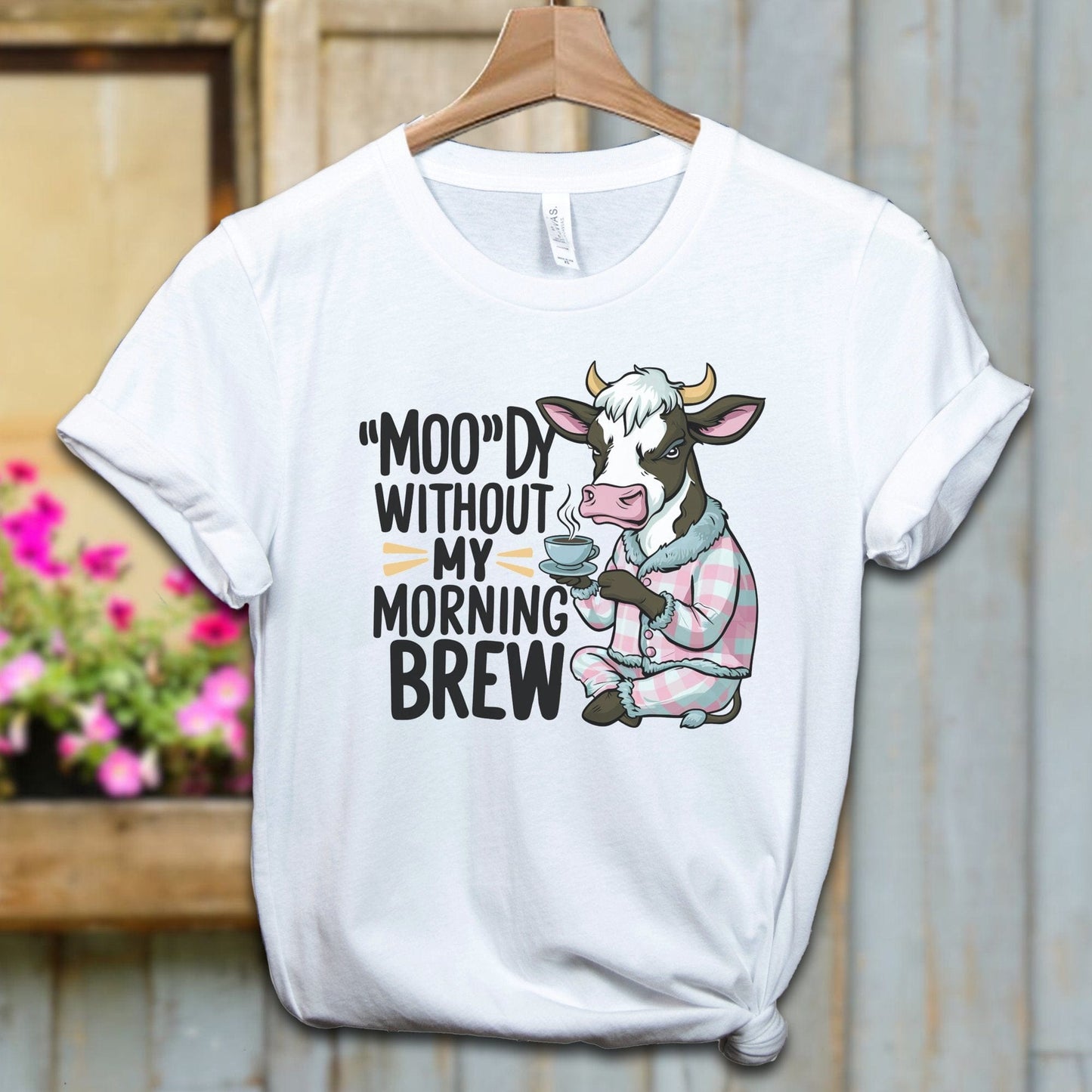 Ladies Shirt White / XS / Adult T-shirt Moody Without My Morning Brew Shirt