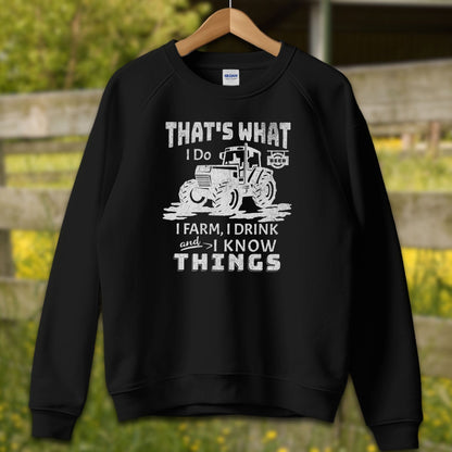 Physical Item Adult Sweatshirt / S / Black I Farm I Drink I Know Things Shirt