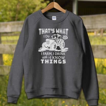 Physical Item Adult Sweatshirt / S / Dark Heather I Farm I Drink I Know Things Shirt