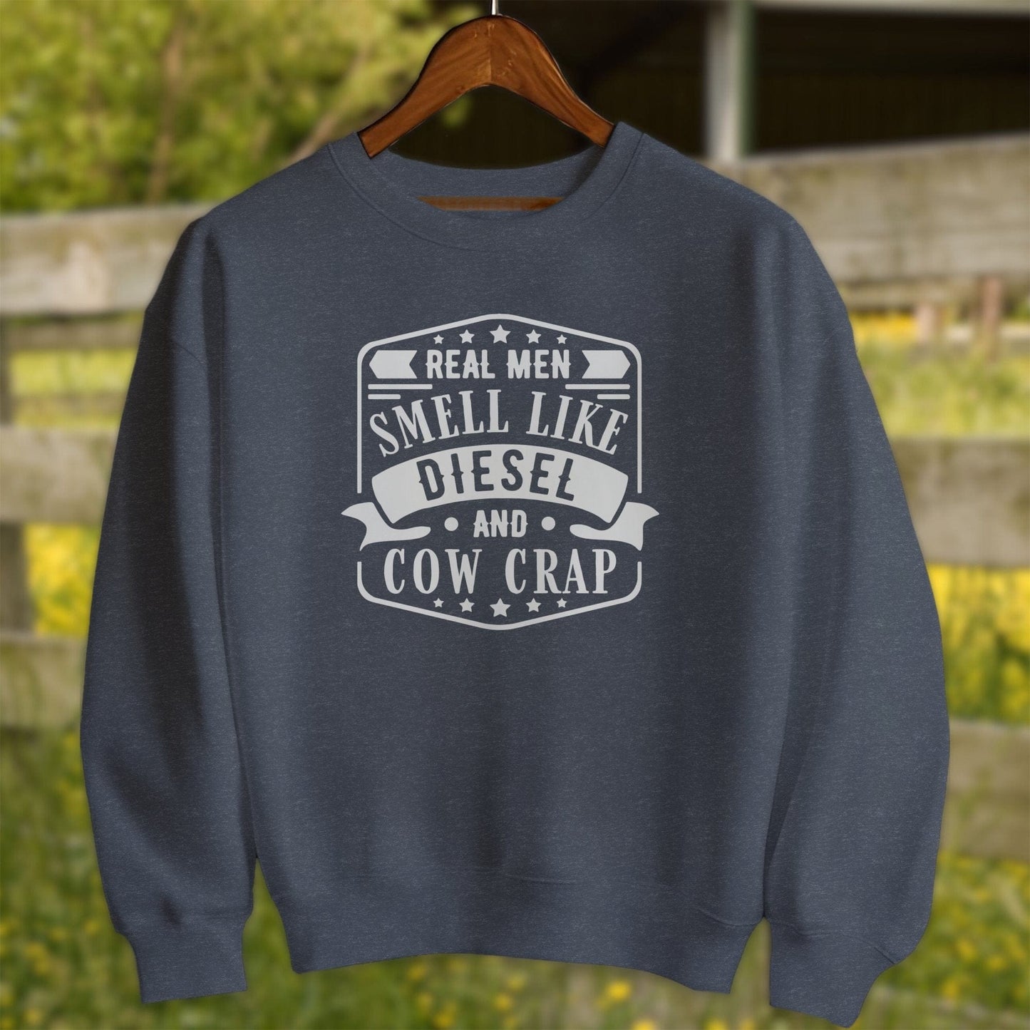 Physical Item Adult Sweatshirt / S / Heather Sport Dark Navy Real Men Smell Like Diesel Shirt