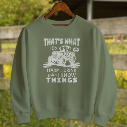 Physical Item Adult Sweatshirt / S / Military Green I Farm I Drink I Know Things Shirt