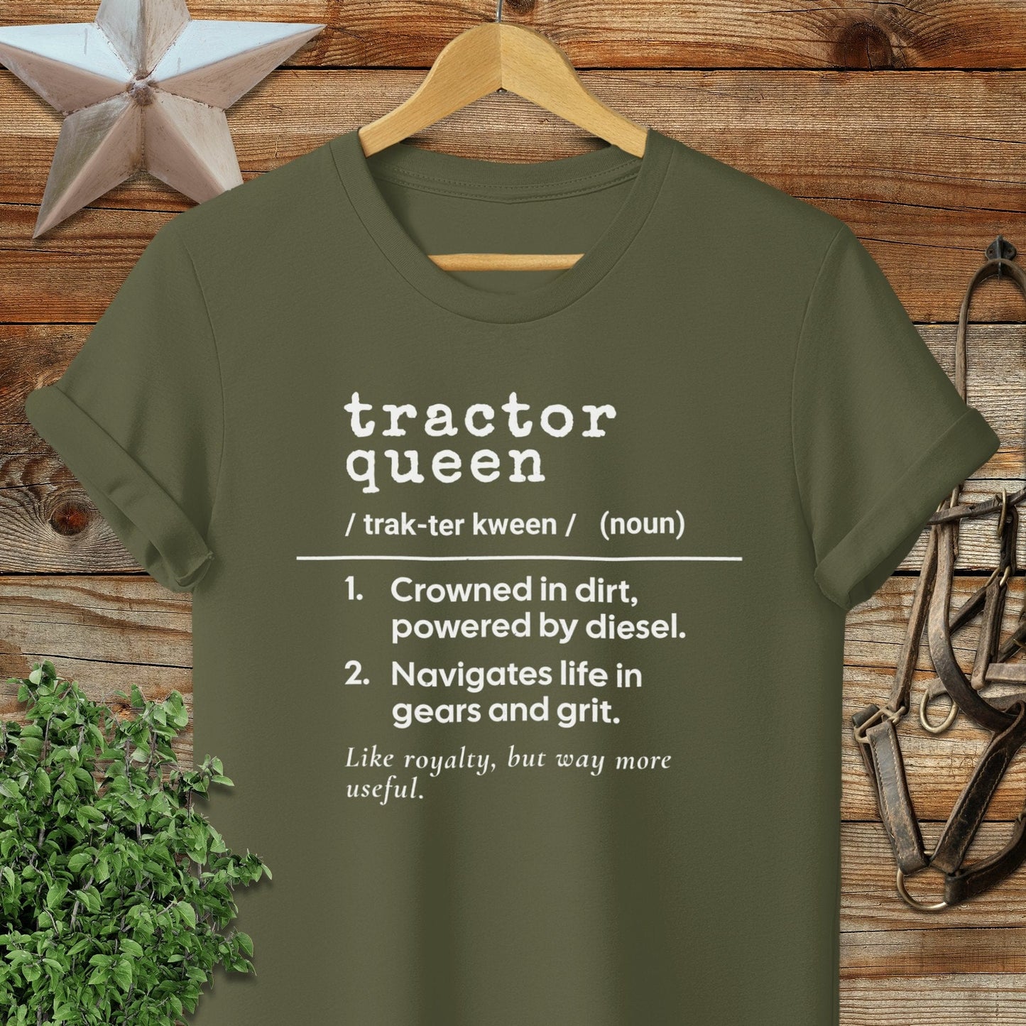 Physical Item Adult T-Shirt / S / Military Green Tractor Queen Definition T-shirt