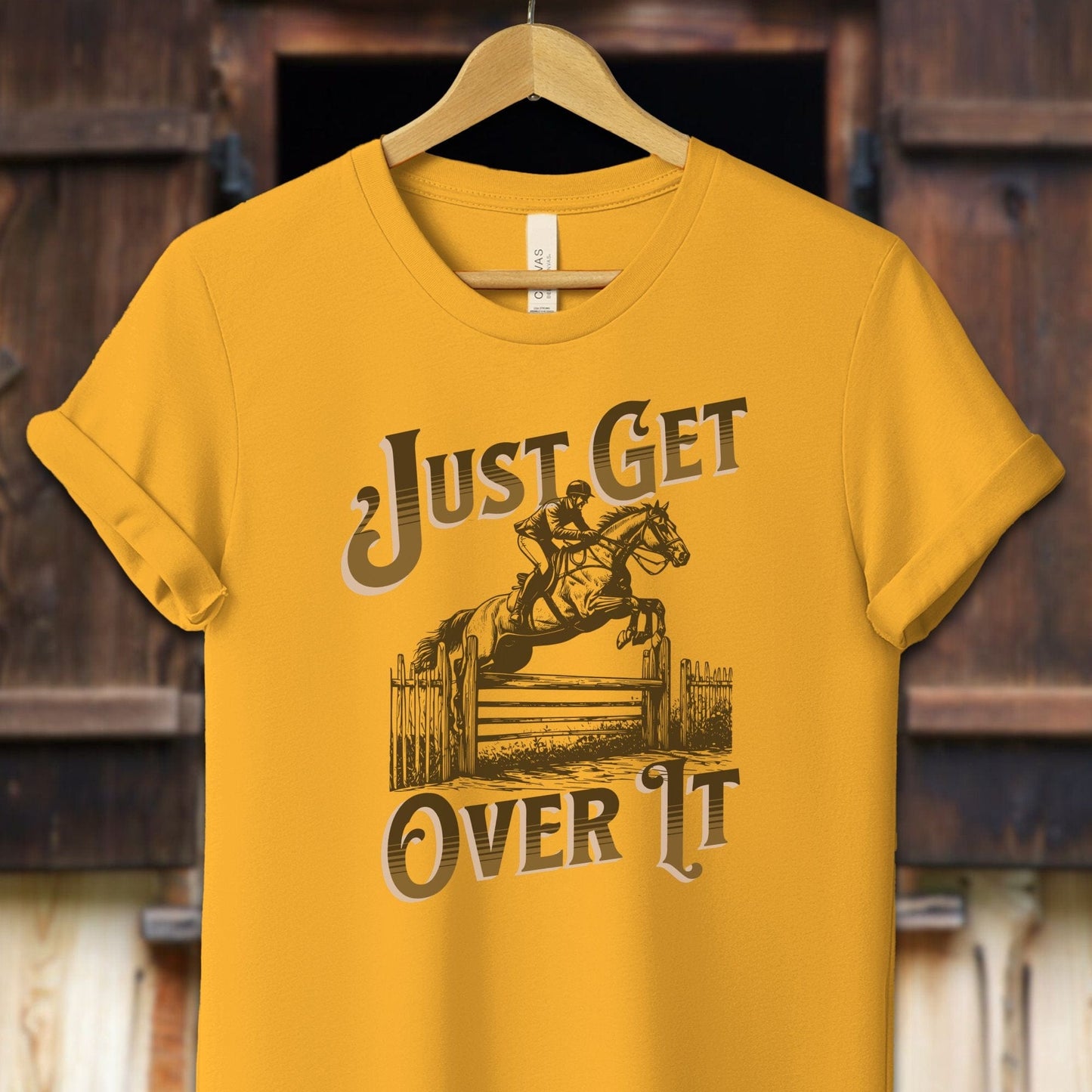 Physical Item Adult T-Shirt / XS / Gold Just Get Over It Shirt