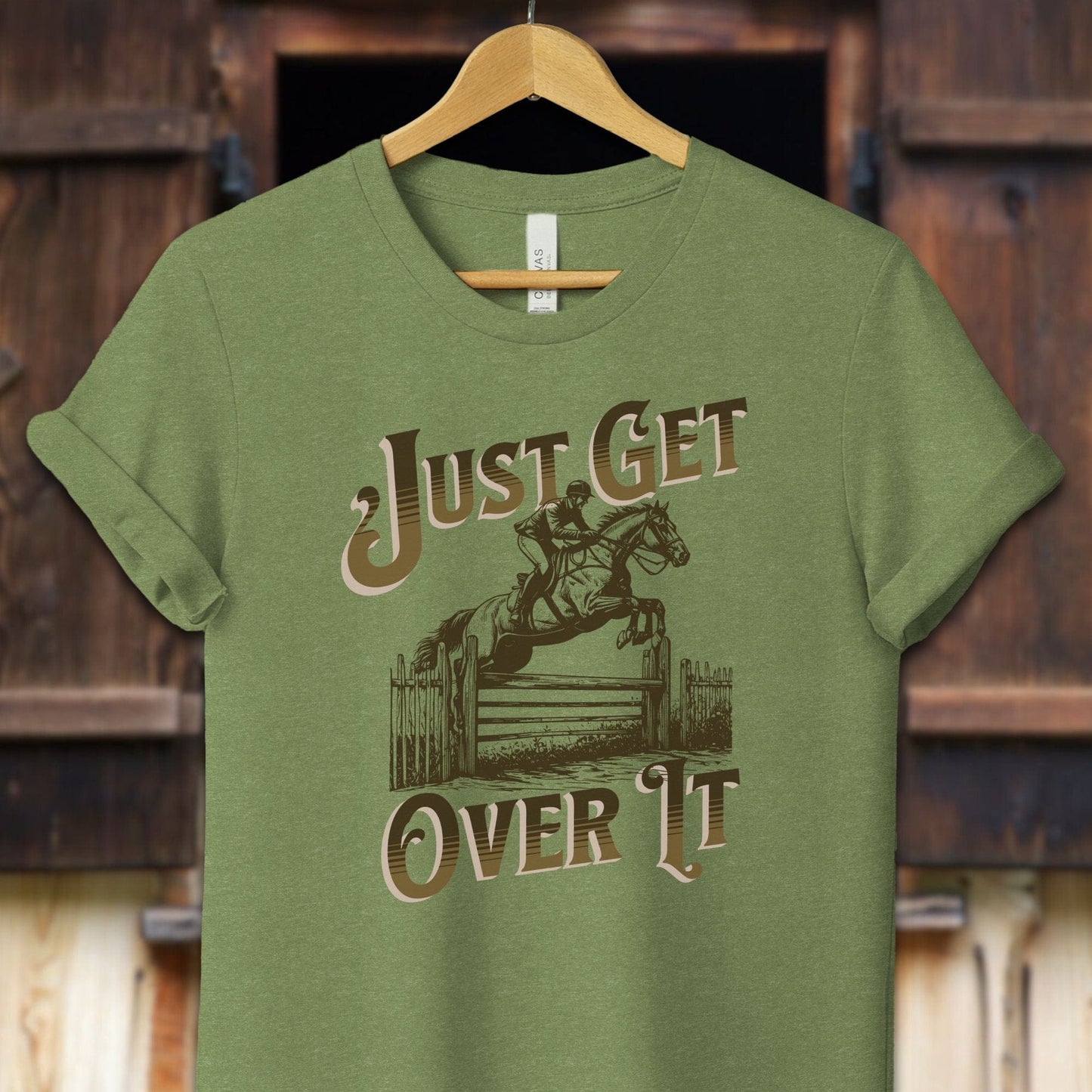 Physical Item Adult T-Shirt / XS / Heather Green Just Get Over It Shirt