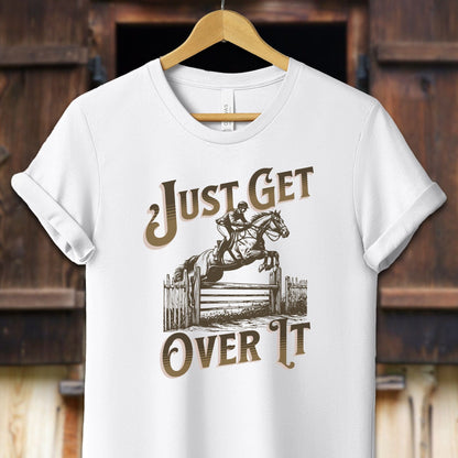 Physical Item Adult T-Shirt / XS / White Just Get Over It Shirt