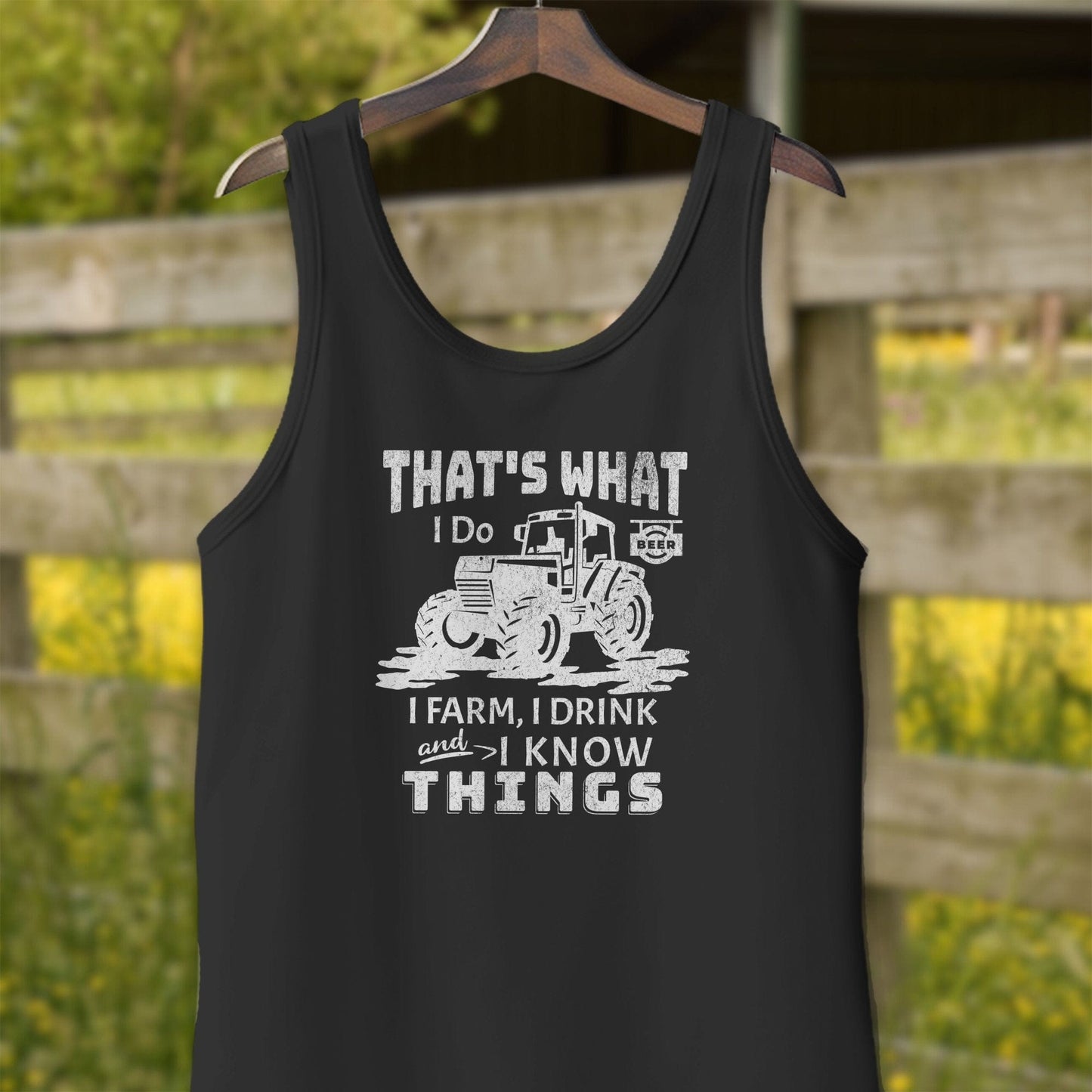 Physical Item Adult Tank Top / XS / Black I Farm I Drink I Know Things Shirt