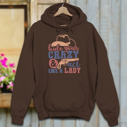 Physical Item S / Dark Chocolate Hide Your Crazy Act Like A Lady Hoodie