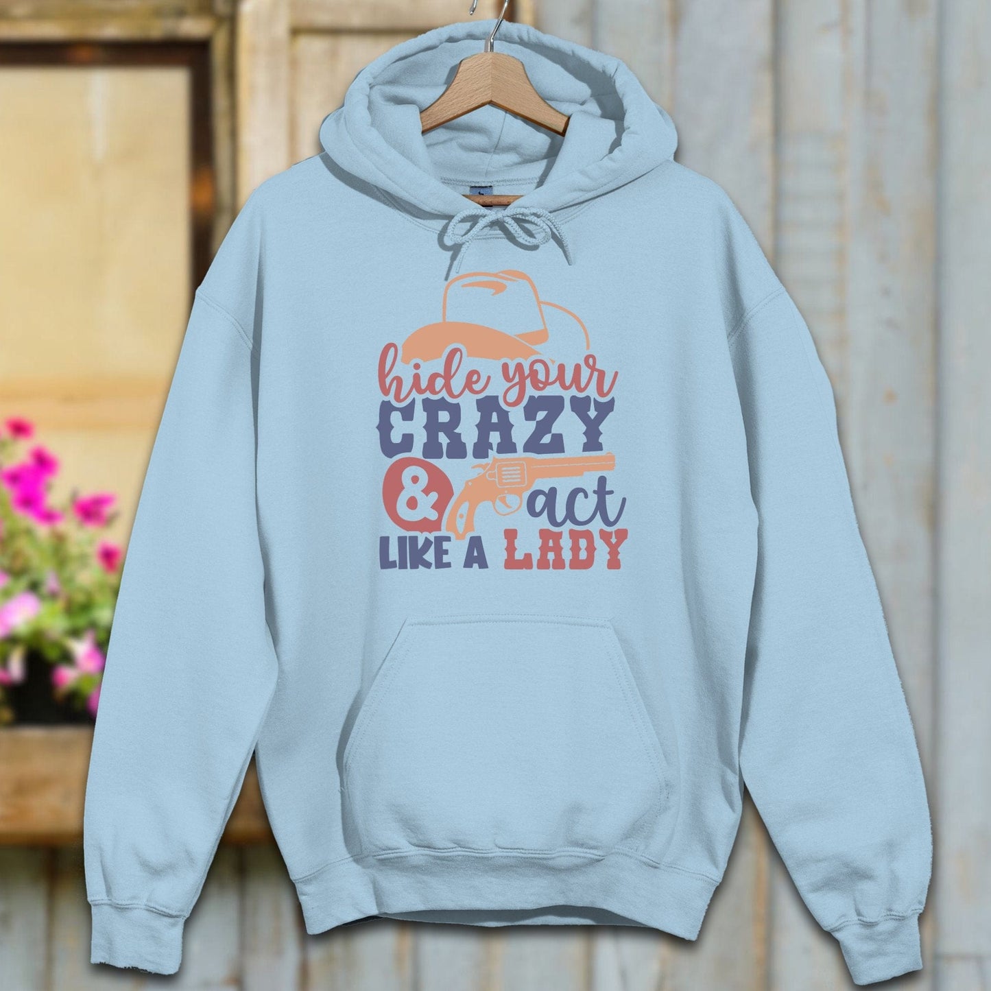 Physical Item S / Light Blue Hide Your Crazy Act Like A Lady Hoodie