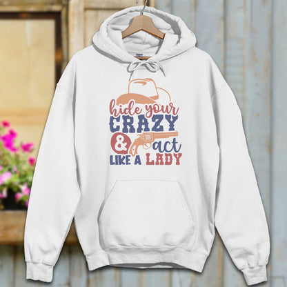 Physical Item S / White Hide Your Crazy Act Like A Lady Hoodie