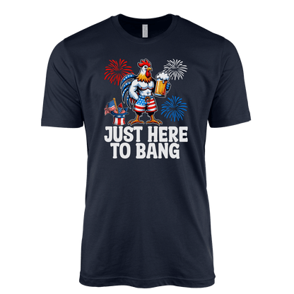 T-Shirt Adult T-shirt / S / Navy Patriotic Rooster Just Here to Bang Shirt