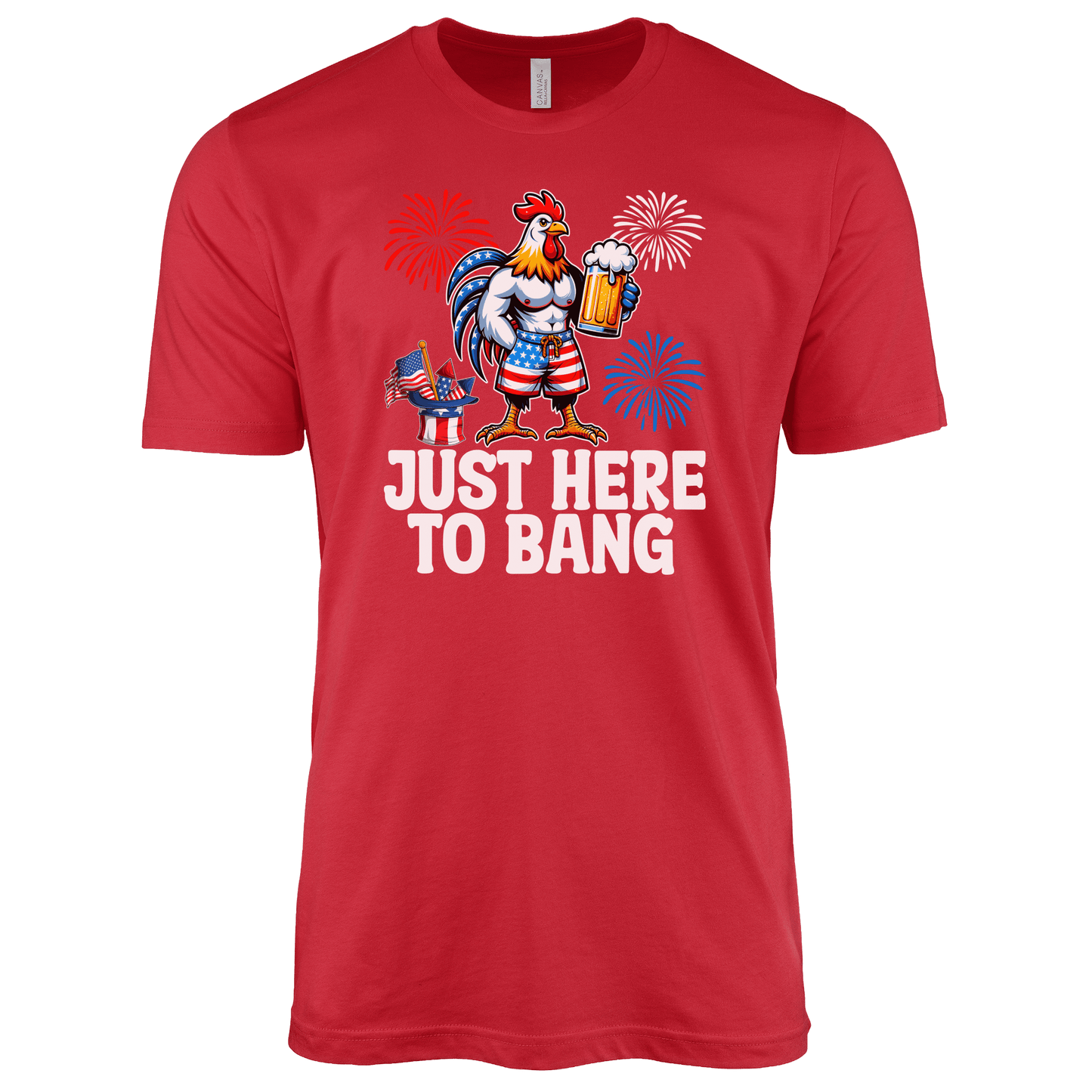 T-Shirt Adult T-shirt / S / Red Patriotic Rooster Just Here to Bang Shirt