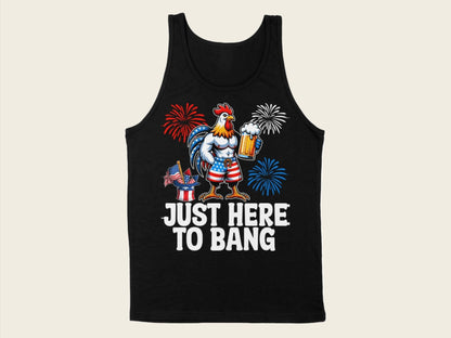 T-Shirt Adult Tank Top / S / Black Patriotic Rooster Just Here to Bang Shirt