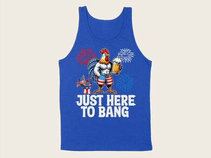 T-Shirt Adult Tank Top / S / True Royal Patriotic Rooster Just Here to Bang Shirt