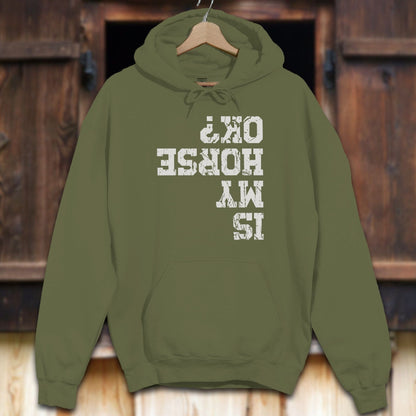 Unisex Hoodie Military Green / S Is My Horse OK Hoodie