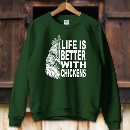 Unisex Shirt Adult Sweatshirt / S / Forest Green Life Is Better With Chickens Shirt