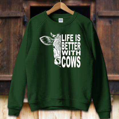 Unisex Shirt Adult Sweatshirt / S / Forest Green Life Is Better With Cows Shirt