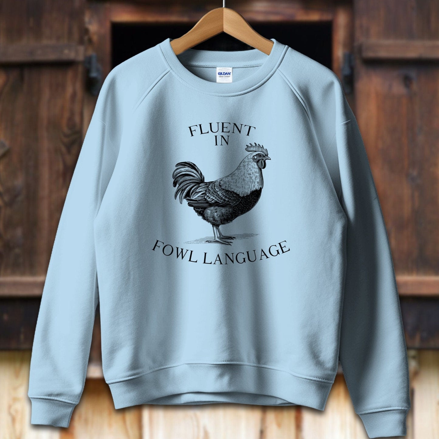 Unisex Shirt Adult Sweatshirt / S / Light Blue Fluent in Fowl Language Shirt