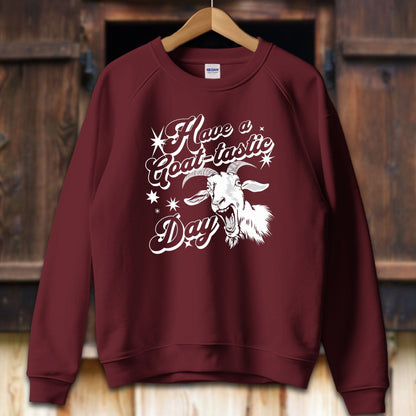 Unisex Shirt Adult Sweatshirt / S / Maroon Have a Goat-tastic Day Shirt