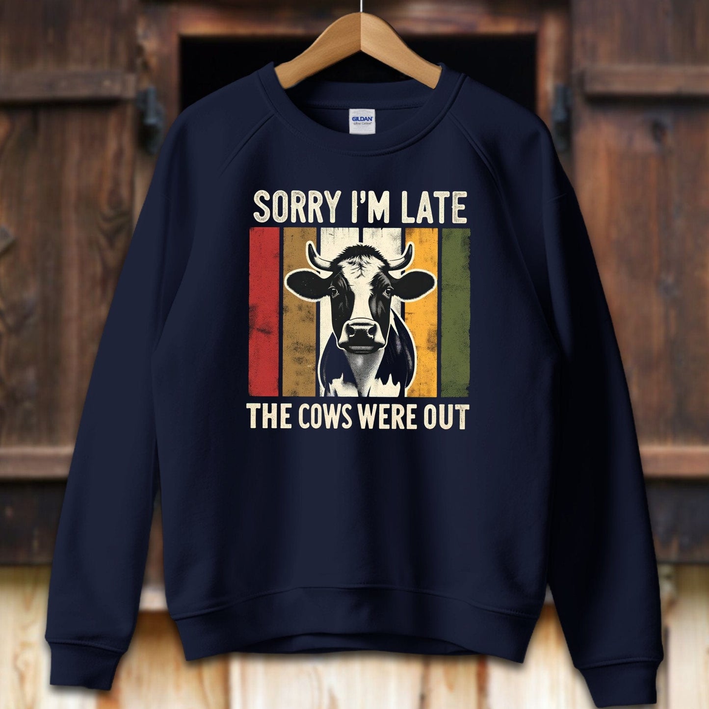 Unisex Shirt Adult Sweatshirt / S / Navy Sorry I'm Late Cows Were Out Shirt