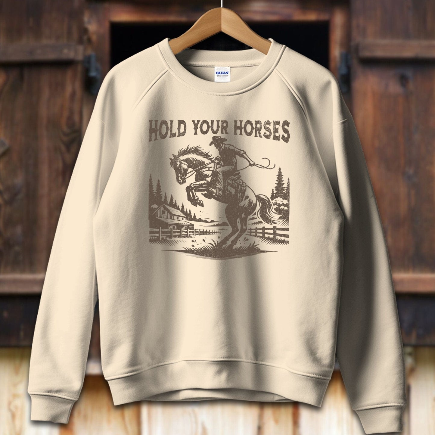 Unisex Shirt Adult Sweatshirt / S / Sand Hold Your Horses Shirt