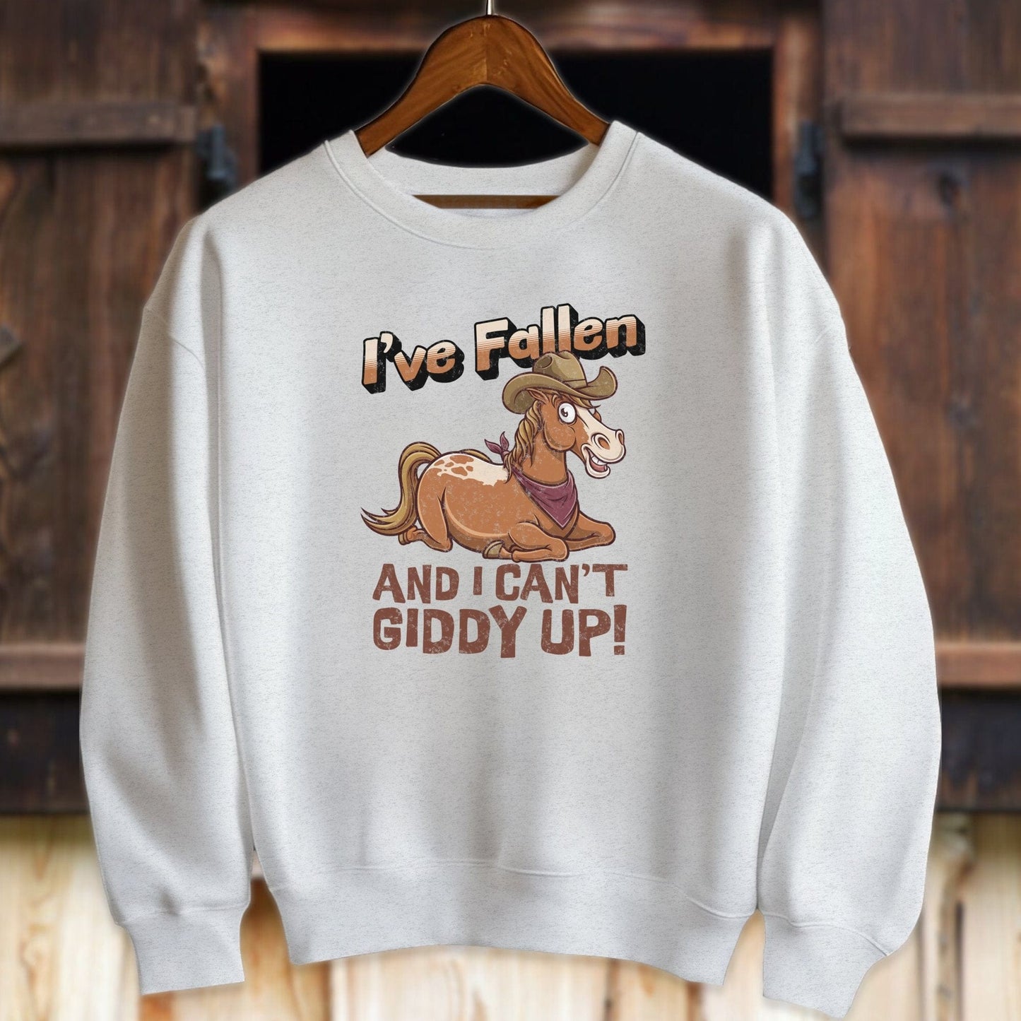 Unisex Shirt Adult Sweatshirt / White / S I Can't Giddy Up Horse Shirt