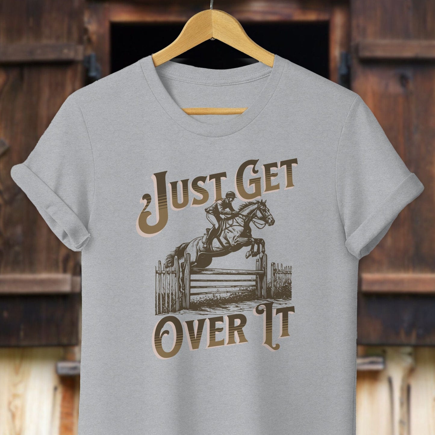 Unisex Shirt Adult T-Shirt / Athletic Heather / XS Just Get Over It Shirt