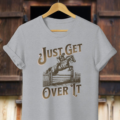 Unisex Shirt Adult T-Shirt / Athletic Heather / XS Just Get Over It Shirt