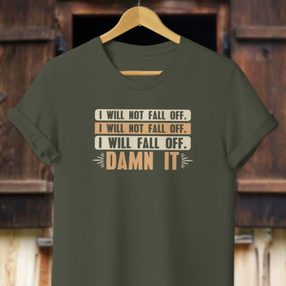 Unisex Shirt Adult T-Shirt / Dark Olive / XS I Will Not Fall Off Shirt