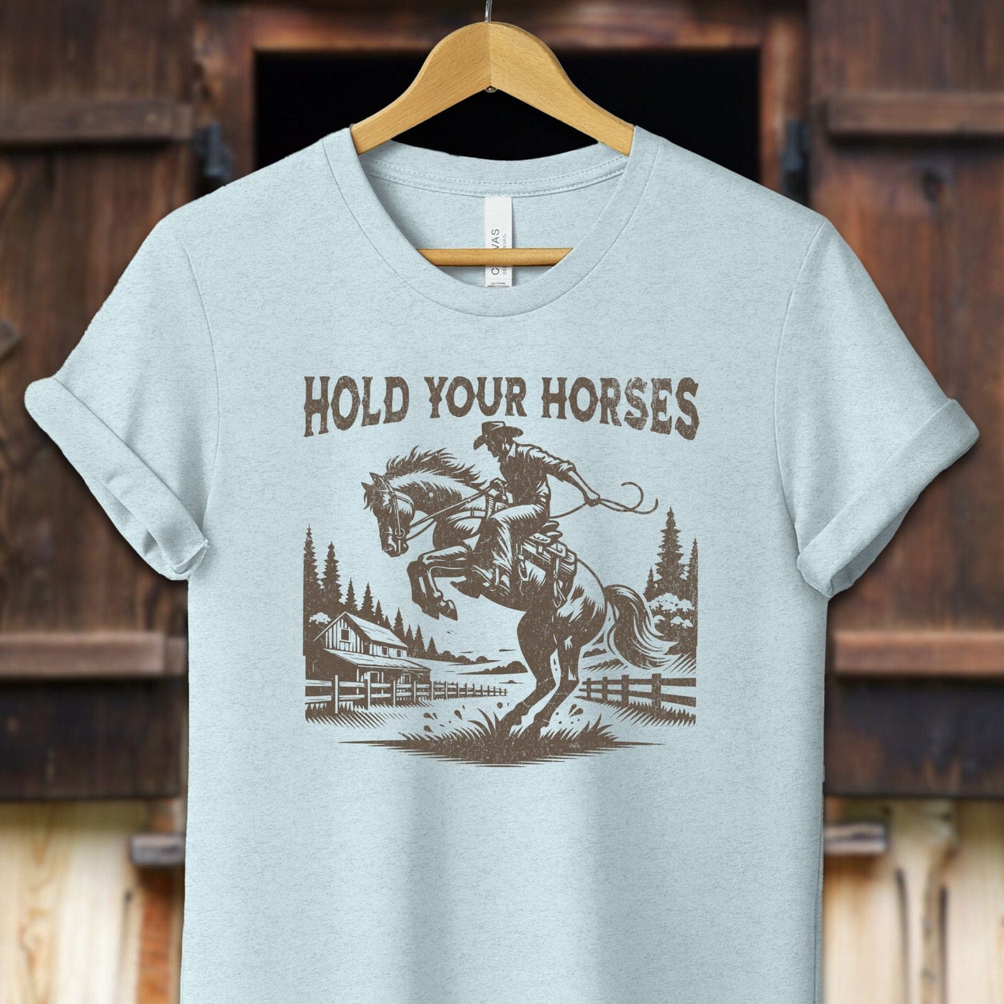 Unisex Shirt Adult T-Shirt / XS / Heather Ice Blue Hold Your Horses Shirt