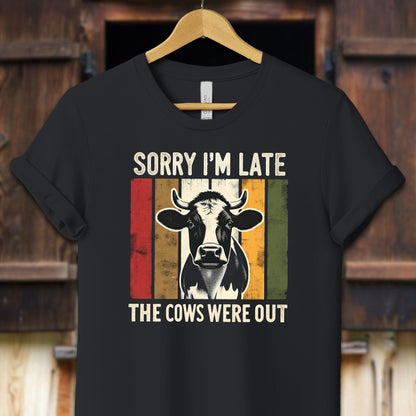 Unisex Shirt Adult T-Shirt / XS / Vintage Black Sorry I'm Late Cows Were Out Shirt