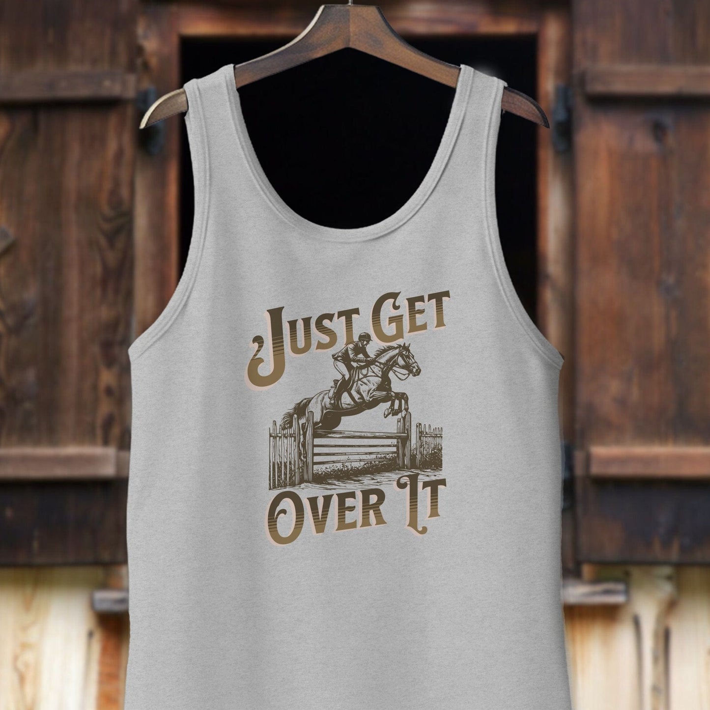 Unisex Shirt Adult Tank Top / Athletic Heather / XS Just Get Over It Shirt