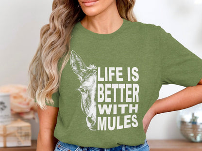 Unisex Shirt Life Is Better With Mules Shirt