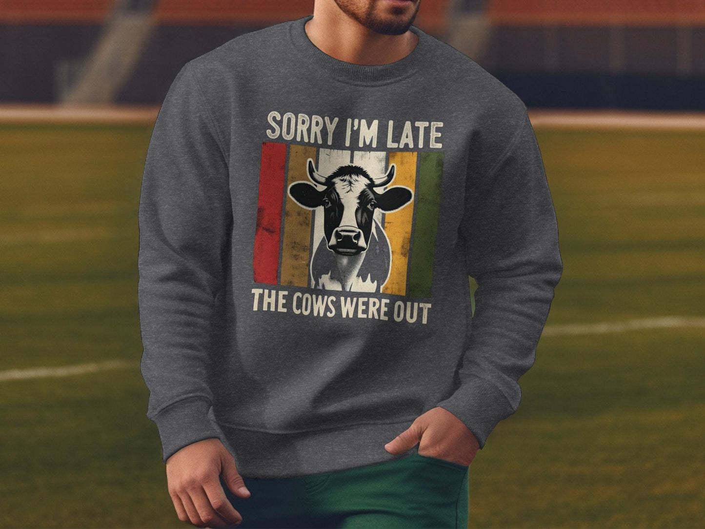 Unisex Shirt Sorry I'm Late Cows Were Out Shirt