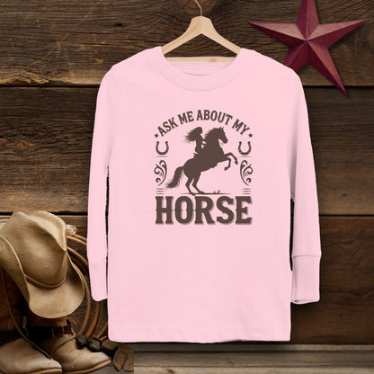 Youth Shirts Long Sleeve Toddler / 2T / Pink Ask Me About My Horse Shirt